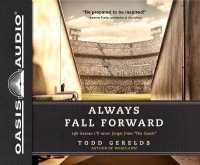 Always Fall Forward (Library Edition) : Life Lessons I'll Never Forget from the Coach （Library）