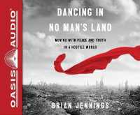Dancing in No Man's Land (Library Edition) : Moving with Peace and Truth in a Hostile World （Library）