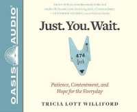 Just. You. Wait. (Library Edition) : Patience, Contentment, and Hope for the Everyday （Library）