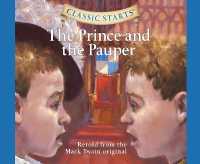 Classic Starts(r) : The Prince and the Pauper Volume 30 (Classic Starts) （Library）