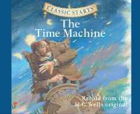 The Time Machine (Library Edition), Volume 33 (Classic Starts) （Library）