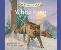 Classic Starts(r) : White Fang Volume 35 (Classic Starts) （Library）