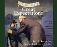 Classic Starts(r) : Great Expectations Volume 41 (Classic Starts) （Library）
