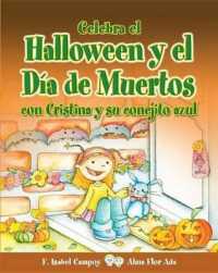 Celebra El Halloween y El Dia de Muertos Con Cristina y Su Conejito Azul (Puertas Al Sol / Gateways to the Sun)