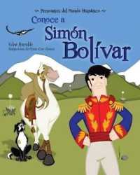 Conoce a Simon Bolivar (Personajes del Mundo Hispanico)