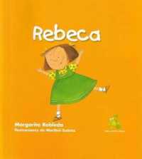 Rebeca (Rana, Rema, Rimas / Rowing Rhyming Frog)