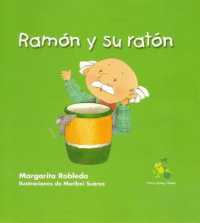 Ramon y Su Raton ( Ramon and His Mouse ) Spanish Edition (Rana, Rema, Rimas / Rowing Rhyming Frog)