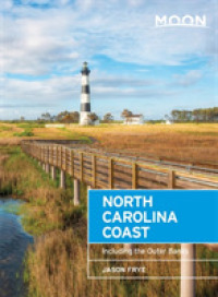 Moon North Carolina Coast : Including the Outer Banks (Moon North Carolina Coast) （2ND）