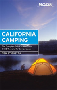 Moon California Camping : The Complete Guide to More than 1,400 Tent and Rv Campgrounds (Moon California Camping) （20 ANV）
