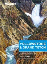 Moon Yellowstone & Grand Teton : Including Jackson Hole (Moon Yellowstone/grand Teton) （8TH）