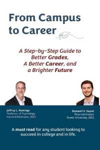 From Campus to Career : A Step-by-Step Guide to Better Grades, a Better Career, and a Brighter Future