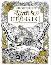 Myth & Magic - Coloring Book : An Enchanted Fantasy Coloring Book