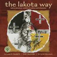 The Lakota Way 2018 Calendar : Native American Wisdom on Ethics and Character （WAL）