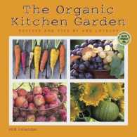 The Organic Kitchen Garden 2018 Calendar : Recipes and Tips （WAL）