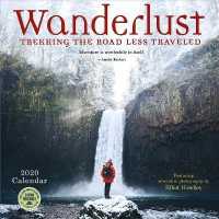 Wanderlust 2020 Calendar : Trekking the Road Less Traveled - Featuring Adventure Photography by Elliot Hawkey （WAL）