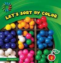 Let's Sort by Color (21st Century Basic Skills Library: Level 2: Sorting) （Library Binding）