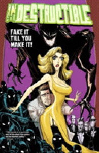 Indestructible 2 : Fake It Till You Make It! (Indestructible)