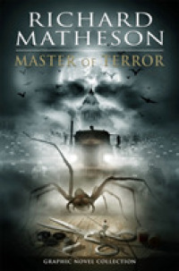 Richard Matheson: Master of Terror Graphic Novel Collection -- Paperback / softback