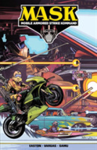 M.A.S.K. Mobile Armored Strike Kommand 1 : Mobilize (M.A.S.K.: Mobile Armored Strike Kommand)