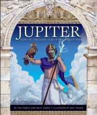 Jupiter : King of the Gods， God of Sky and Storms (Roman Mythology)