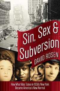 Sin, Sex & Subversion : How What Was Taboo in 1950s New York Became America?s New Normal