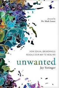 Unwanted : How Sexual Brokenness Reveals Our Way to Healing