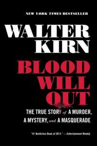Blood Will Out : The True Story of a Murder, a Mystery, and a Masquerade