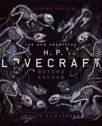 注解挿画版ラブクラフト作品集<br>The New Annotated H.P. Lovecraft : Beyond Arkham (The Annotated Books)