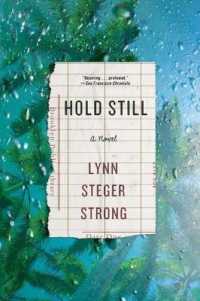 Hold Still : A Novel