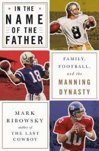 In the Name of the Father : Family, Football, and the Manning Dynasty