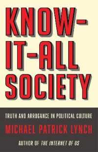 Know-It-All Society : Truth and Arrogance in Political Culture