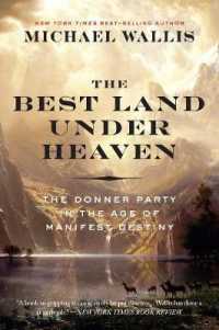 The Best Land under Heaven : The Donner Party in the Age of Manifest Destiny