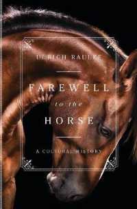 Farewell to the Horse : A Cultural History