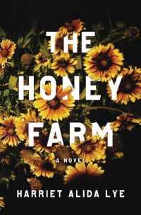The Honey Farm : A Novel