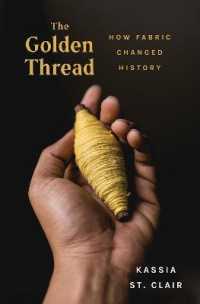 The Golden Thread : How Fabric Changed History