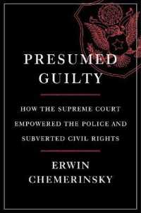 Presumed Guilty : How the Supreme Court Empowered the Police and Subverted Civil Rights