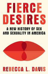 Fierce Desires : A New History of Sex and Sexuality in America