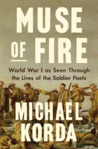 Muse of Fire : World War I as Seen through the Lives of the Soldier Poets