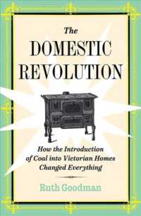 The Domestic Revolution : How the Introduction of Coal into Victorian Homes Changed Everything