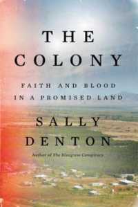 The Colony : Faith and Blood in a Promised Land