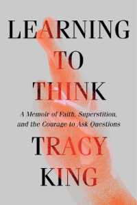 Learning to Think : A Memoir of Faith, Superstition, and the Courage to Ask Questions