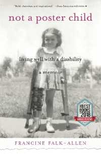 Not a Poster Child : Living Well with a Disability - a Memoir