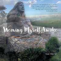Weaving Myself Awake : Voicing the Sacred through Poetry
