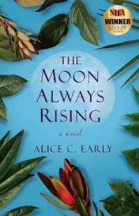 The Moon Always Rising : A Novel