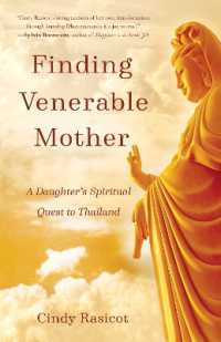 Finding Venerable Mother : A Daughter's Spiritual Quest to Thailand