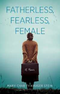Fatherless, Fearless, Female : A Memoir