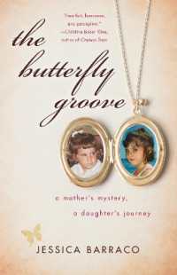 The Butterfly Groove : A Mother's Mystery, a Daughter's Journey