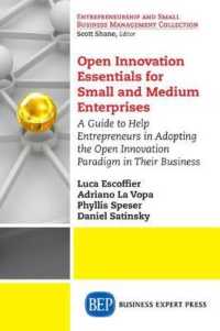 Open Innovation Essentials for Small and Medium Enterprises : A Guide to Help Entrepreneurs in Adopting the Open Innovation Paradigm in Their Business