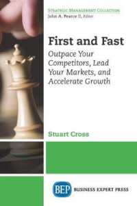First and Fast : Outpace Your Competitors, Lead Your Markets, and Accelerate Growth