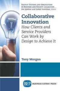Collaborative Innovation : How Clients and Service Providers Can Work by Design to Achieve It